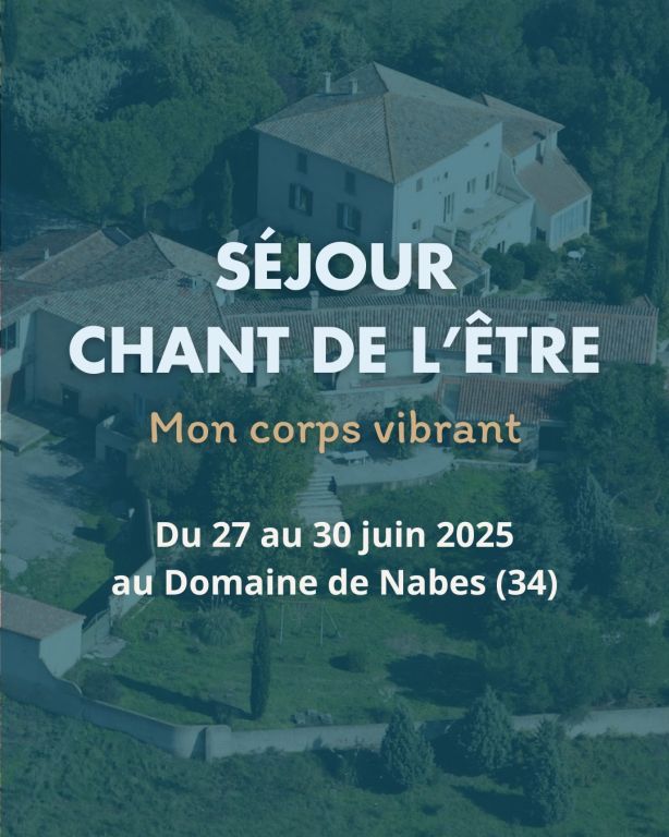 Séjour Chant de l'Etre - Mon corps vibrant